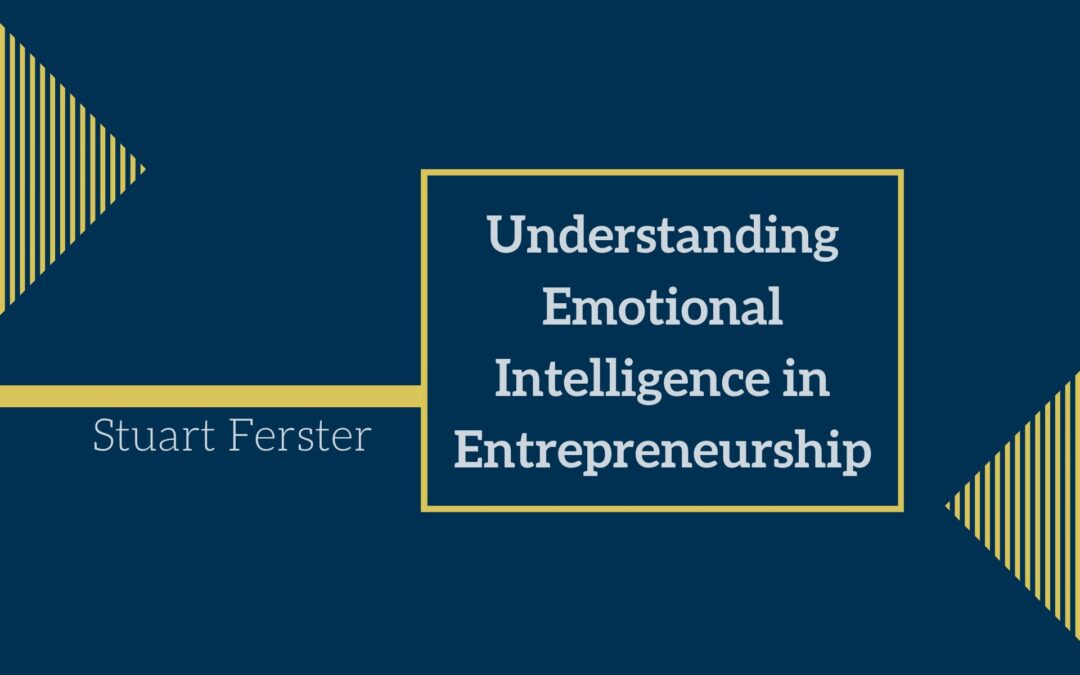 Understanding Emotional Intelligence in Entrepreneurship